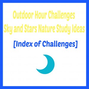 Outdoor Hour Challenge Sky and Stars Index @handbookofnaturestudy