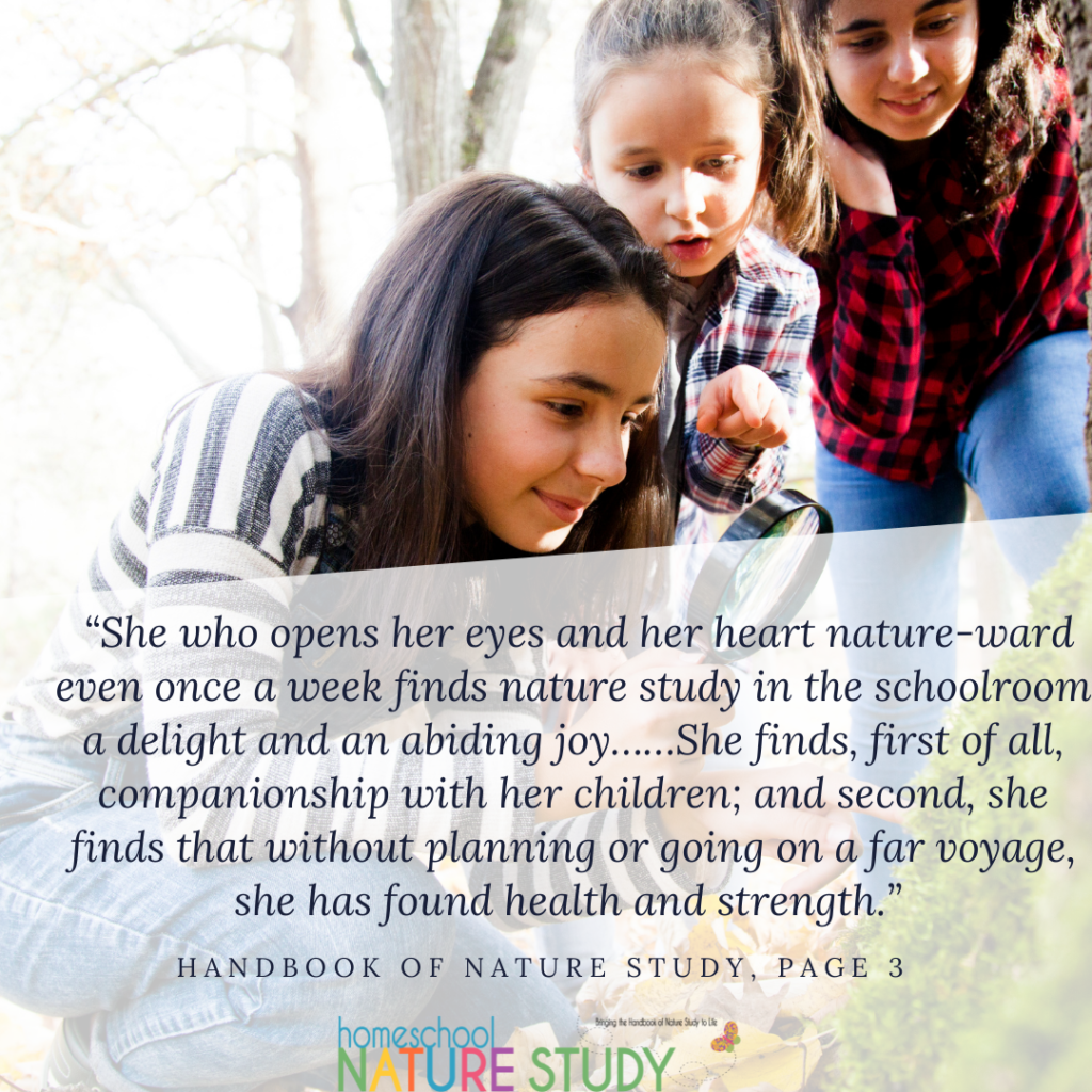 Enjoy these Anna Botsford Comstock Quotes for nature lovers! Anna Botsford Comstock is the author of The Handbook of Nature Study. The Handbook is a staple in the Outdoor Hour Challenges we share. This is a wonderful reference guide for you, the homeschool teacher to use. We show you how!