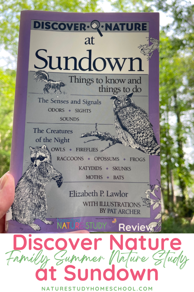 Find fun summer nature study ideas with Discover Nature at Sundown. Includes a free printable for families to take a fantastic sunset nature walk.