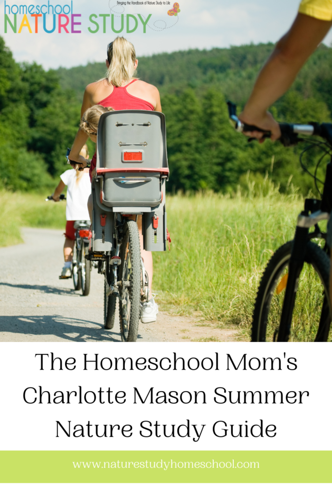 Let's tuck into an array of learning opportunities with this homeschool mom's Charlotte Mason Summer Nature Study Guide.